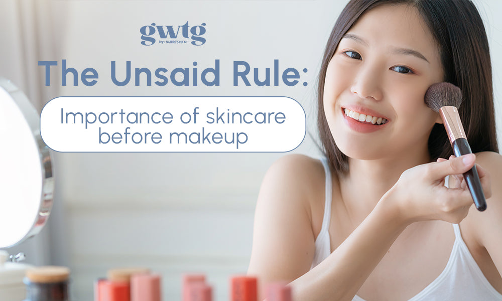 The Unsaid Rule: Importance of skincare before makeup