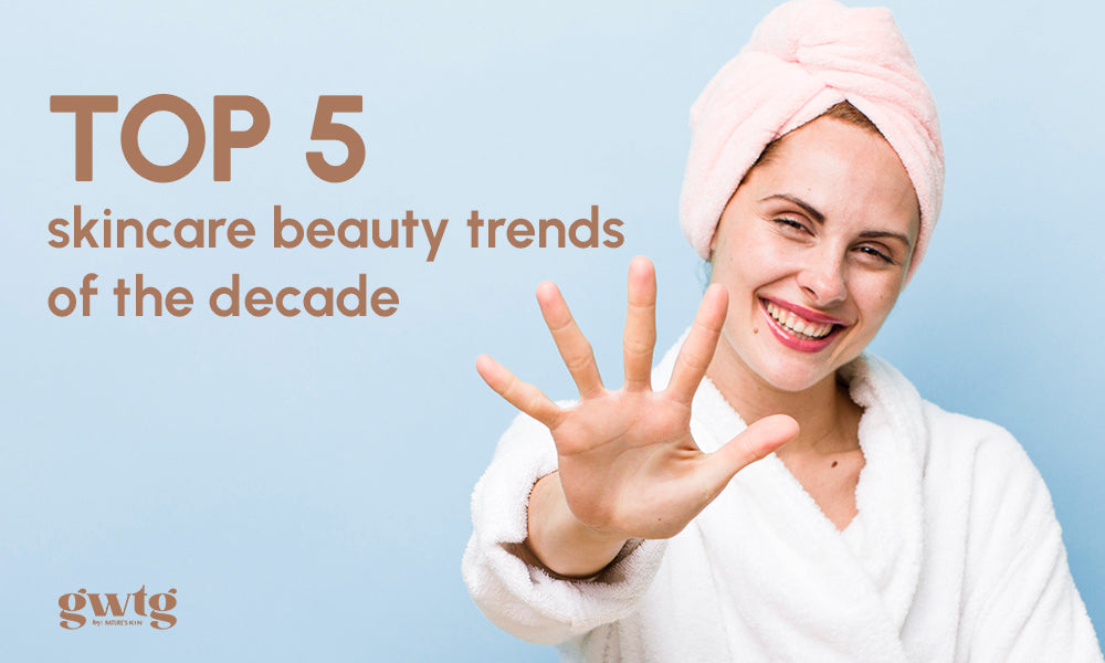 Keep Them Coming!: Top 5 skincare beauty trends of the decade